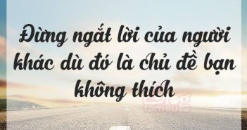 Những câu nói hay ý nghĩa sâu sắc về cuộc sống giúp bạn trưởng thành hơn-7