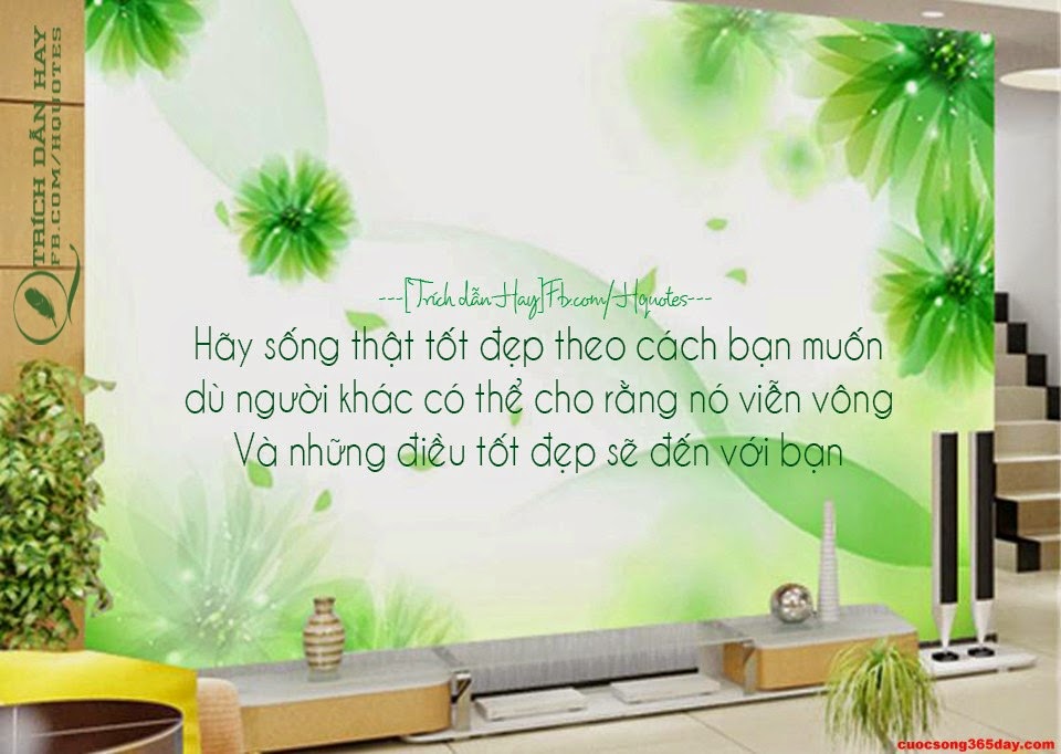 nhung-cau-noi-ve-cuoc-song-moi-ngay-hay-y-nghia-chan-thanh-nhat-ma-ban-nen-biet-1